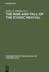 Fester Einband The Rise and Fall of the Ethnic Revival von Esther G. Lowy, Michael H. Gertner, Joshua A. Fishman