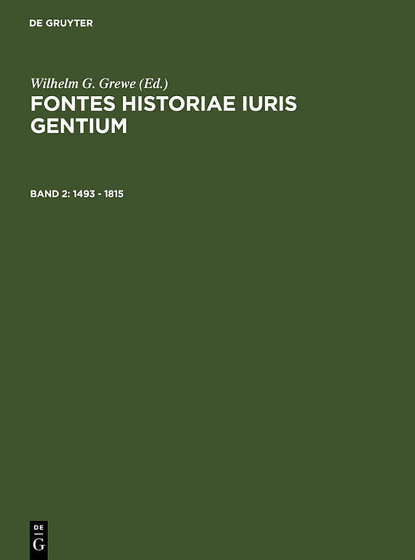 Fontes Historiae Iuris Gentium / 1493  1815