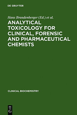 Livre Relié Analytical Toxicology for Clinical, Forensic and Pharmaceutical Chemists de 