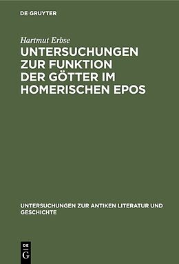 Fester Einband Untersuchungen zur Funktion der Götter im homerischen Epos von Hartmut Erbse