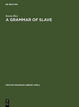 Livre Relié A Grammar of Slave de Keren Rice