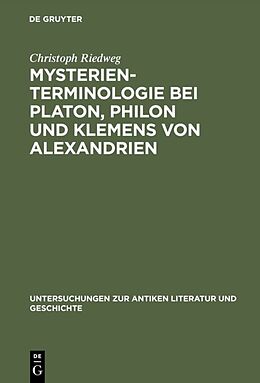 Fester Einband Mysterienterminologie bei Platon, Philon und Klemens von Alexandrien von Christoph Riedweg