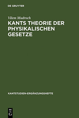 Fester Einband Kants Theorie der physikalischen Gesetze von Vilem Mudroch