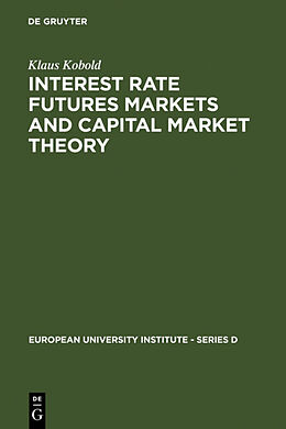 Livre Relié Interest Rate Futures Markets and Capital Market Theory de Klaus Kobold