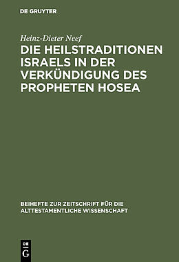 Fester Einband Die Heilstraditionen Israels in der Verkündigung des Propheten Hosea von Heinz-Dieter Neef