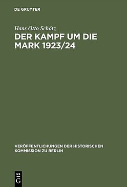 Fester Einband Der Kampf um die Mark 1923/24 von Hans Otto Schötz