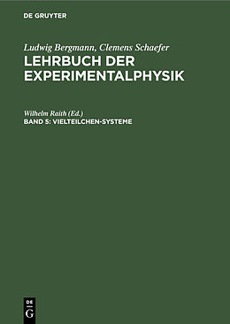 Fester Einband Ludwig Bergmann; Clemens Schaefer: Lehrbuch der Experimentalphysik / Vielteilchen-Systeme von 