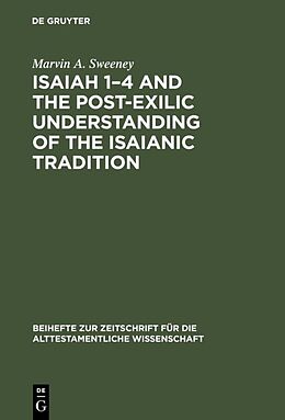 Fester Einband Isaiah 1-4 and the Post-Exilic Understanding of the Isaianic Tradition von Marvin A. Sweeney