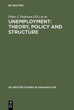 Fester Einband Unemployment: Theory, Policy and Structure von 