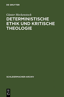 Fester Einband Deterministische Ethik und kritische Theologie von Günter Meckenstock
