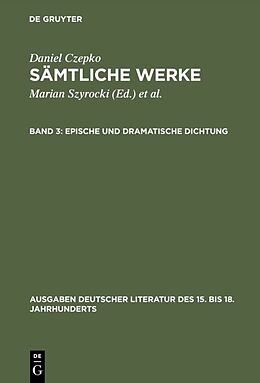 Fester Einband Daniel Czepko: Sämtliche Werke / Epische und dramatische Dichtung von Daniel Czepko