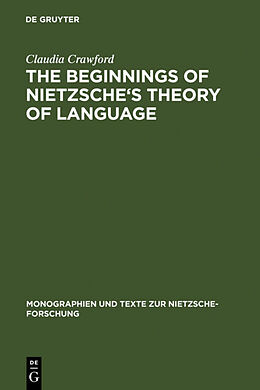 Livre Relié The Beginnings of Nietzsche's Theory of Language de Claudia Crawford