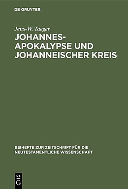 Fester Einband Johannesapokalypse und johanneischer Kreis von Jens-W. Taeger