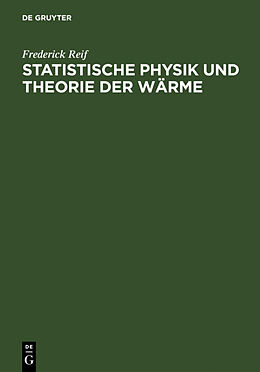 Fester Einband Statistische Physik und Theorie der Wärme von Frederick Reif