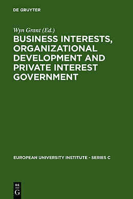 Fester Einband Business Interests, Organizational Development and Private Interest Government von 