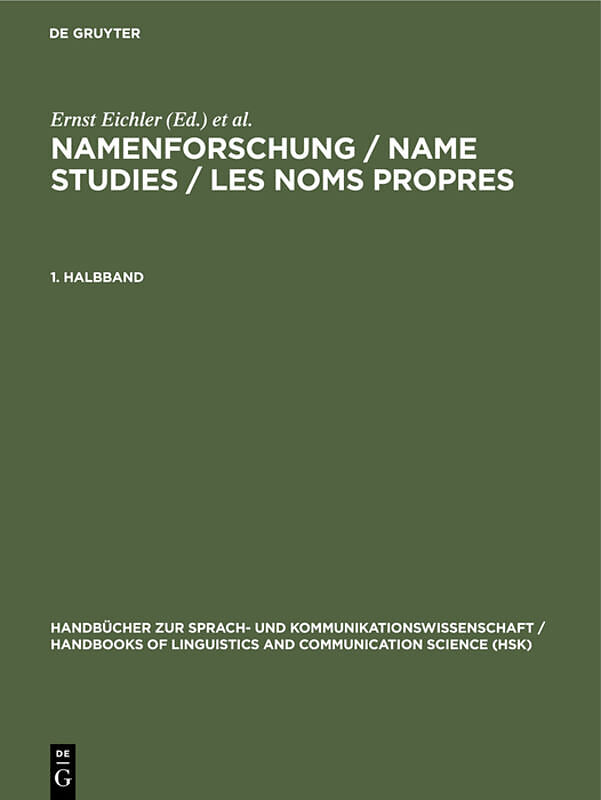 Namenforschung / Name Studies / Les noms propres / Namenforschung / Name Studies / Les noms propres. 1. Halbband