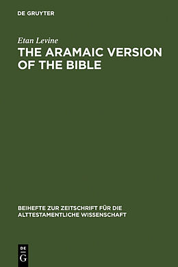 Fester Einband The Aramaic Version of the Bible von Etan Levine