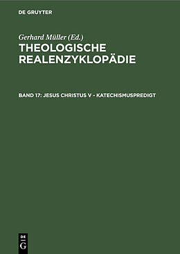 Fester Einband Theologische Realenzyklopädie / Jesus Christus V - Katechismuspredigt von 