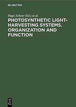 Fester Einband Photosynthetic Light-Harvesting Systems. Organization and Function von 