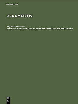 Fester Einband Kerameikos / Die Eckterrasse an der Gräberstrasse des Kerameikos von Wilfried K. Kovacsovics