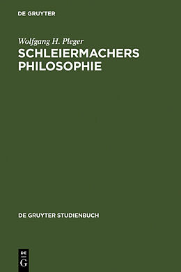 Fester Einband Schleiermachers Philosophie von Wolfgang H. Pleger