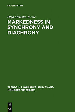 Livre Relié Markedness in synchrony and diachrony de Olga Miseska Tomic