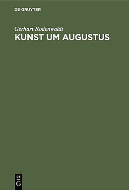 Fester Einband Kunst um Augustus von Gerhart Rodenwaldt