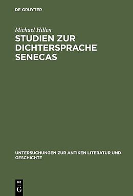 Fester Einband Studien zur Dichtersprache Senecas von Michael Hillen