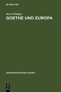 Fester Einband Goethe und Europa von Horst Rüdiger