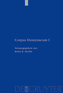 Fester Einband Dionysius: Corpus Dionysiacum / Pseudo-Dionysius Areopagita. De Divinis Nominibus von Dionysius Areopagita