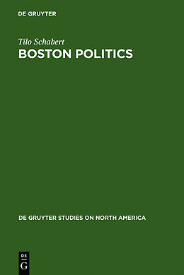 Livre Relié Boston Politics de Tilo Schabert