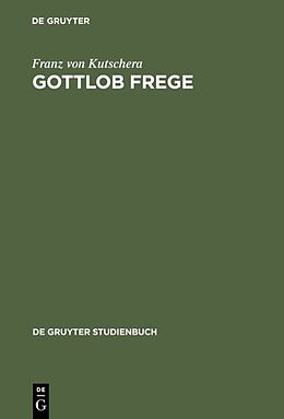 Fester Einband Gottlob Frege von Franz von Kutschera