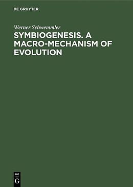 Fester Einband Symbiogenesis. A Macro-Mechanism of Evolution von Werner Schwemmler