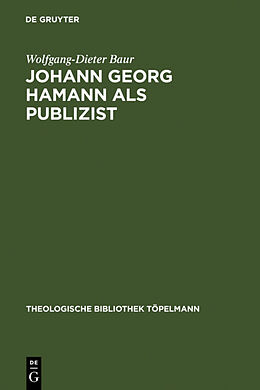 Fester Einband Johann Georg Hamann als Publizist von Wolfgang-Dieter Baur