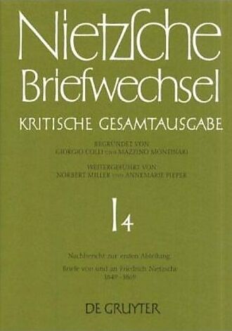 Friedrich Nietzsche: Briefwechsel. Abteilung 1 / Nachbericht zur ersten Abteilung