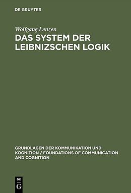Fester Einband Das System der Leibnizschen Logik von Wolfgang Lenzen