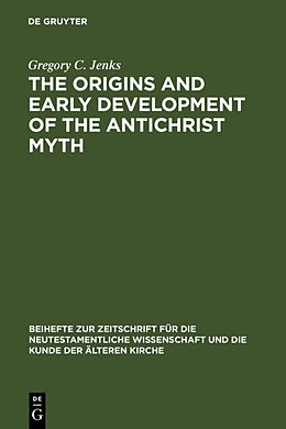 Fester Einband The Origins and Early Development of the Antichrist Myth von Gregory C. Jenks
