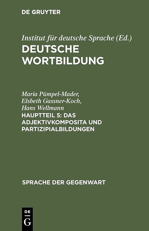 Deutsche Wortbildung / Das Adjektivkomposita und Partizipialbildungen
