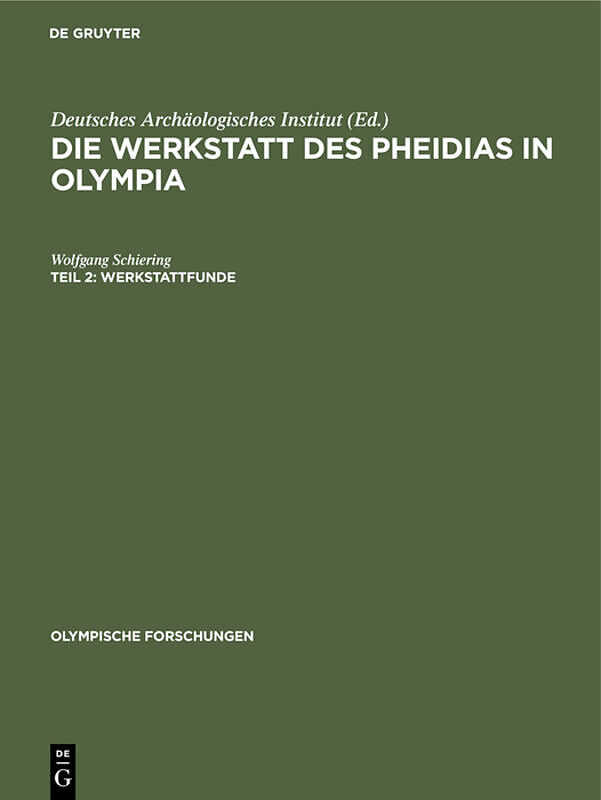 Die Werkstatt des Pheidias in Olympia / Werkstattfunde
