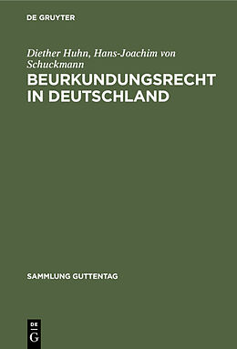 Fester Einband Beurkundungsrecht in Deutschland von Diether Huhn, Hans-Joachim von Schuckmann