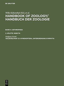 Fester Einband Handbook of Zoology / Handbuch der Zoologie. Arthropoda. Insecta / Hymenoptera, Unterordnung Symphyta von Wolfgang Schedl