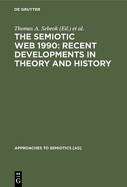 Fester Einband The Semiotic Web 1990: Recent Developments in Theory and History von 