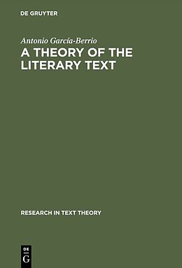 Livre Relié A Theory of the Literary Text de Antonio García-Berrio