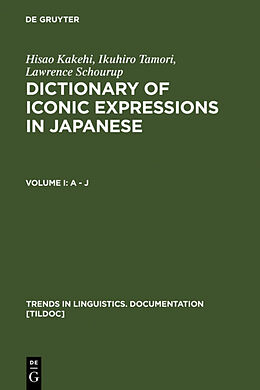 Livre Relié Dictionary of Iconic Expressions in Japanese de Hisao Kakehi, Ikuhiro Tamori, Lawrence Schourup