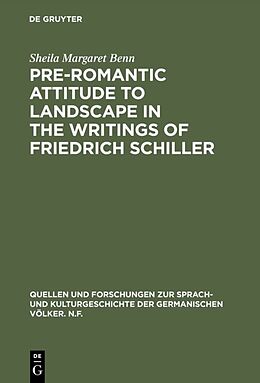 Livre Relié Pre-Romantic Attitude to Landscape in the Writings of Friedrich Schiller de Sheila Margaret Benn
