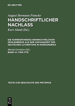 Fester Einband August Hermann Francke: Handschriftlicher Nachlass. Die Korrespondenz... / 1769 1776 von Heinrich M. Mühlenberg, August Hermann Francke
