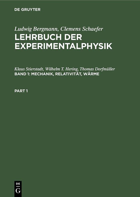 Ludwig Bergmann; Clemens Schaefer: Lehrbuch der Experimentalphysik / Mechanik, Relativität, Wärme