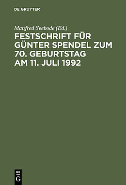 Fester Einband Festschrift für Günter Spendel zum 70. Geburtstag am 11. Juli 1992 von 