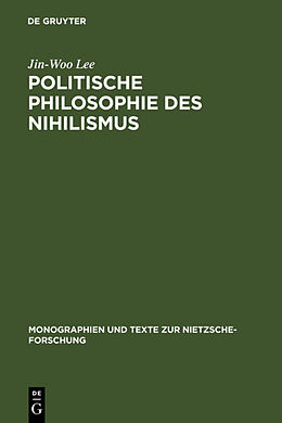 Fester Einband Politische Philosophie des Nihilismus von Jin-Woo Lee