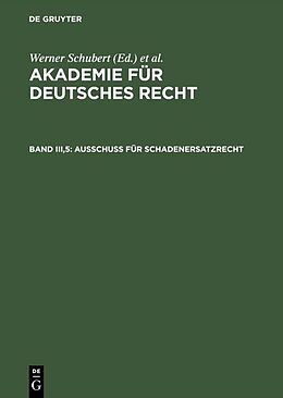 Fester Einband Akademie für Deutsches Recht / Ausschuß für Schadenersatzrecht von 
